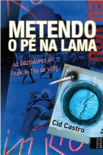 Metendo o pé na lama - Cid Castro